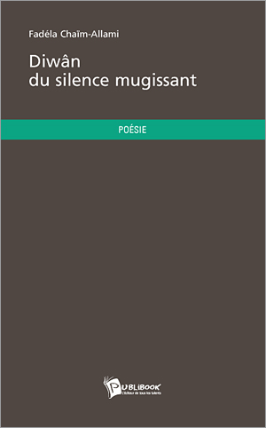 Diwân du silence mugissant  
