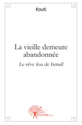 Le vieille demeure abandonnée